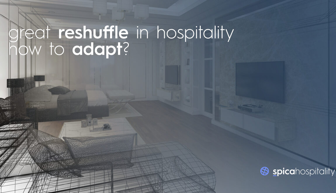GREAT RESHUFFLE IN HOSPITALITY – HOW TO ADAPT?